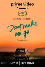 Watch Don't Make Me Go Primewire