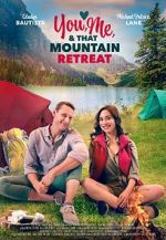 You, Me, and that Mountain Retreat primewire