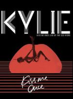 Watch Kylie Minogue: Kiss Me Once Primewire