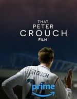 Watch That Peter Crouch Film Primewire