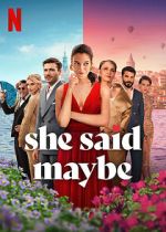 Watch She Said Maybe Primewire