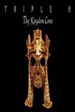 Watch WWE Triple H - Thy Kingdom Come Primewire