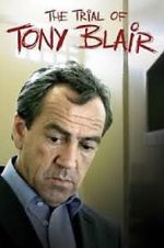 Watch The Trial of Tony Blair Primewire