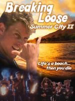 Watch Breaking Loose: Summer City II Primewire