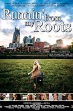 Watch Runnin\' from My Roots Primewire
