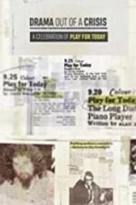 Watch Drama out of a Crisis: A Celebration of Play for Today Primewire