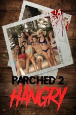 Watch Parched 2: Hangry Primewire