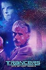 Watch Trancers: City of Lost Angels Primewire