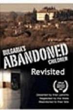 Watch Bulgaria's Abandoned Children Revisited Primewire