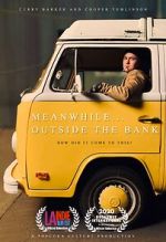Watch Meanwhile Outside the Bank (Short 2020) Primewire