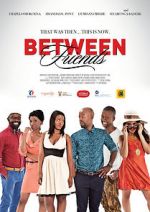 Watch Between Friends: Ithala Primewire