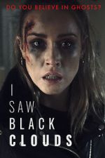 Watch I Saw Black Clouds Primewire