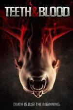 Watch Teeth and Blood Primewire