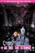 Watch We Are the Strange Primewire