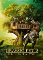 Watch The Adventures of Jurassic Pet: Return to the Wild Primewire