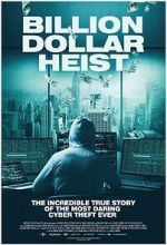 Watch Billion Dollar Heist Primewire