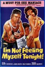 Watch I'm Not Feeling Myself Tonight Primewire