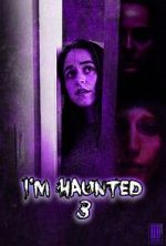 Watch I\'m Haunted 3 Primewire