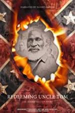 Watch Redeeming Uncle Tom: The Josiah Henson Story Primewire