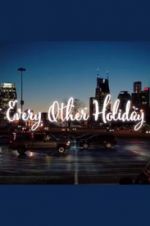 Watch Every Other Holiday Primewire