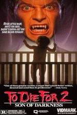 Watch Son of Darkness: To Die for II Primewire