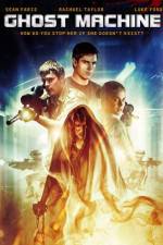 Watch Ghost Machine Primewire