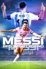 Watch Messi: Becoming Legend Primewire