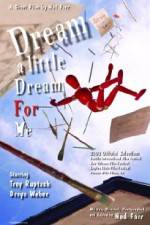 Watch Dream a Little Dream for Me Primewire