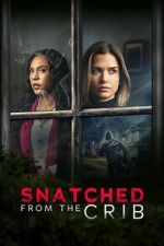 Watch Snatched from the Crib Primewire