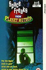 Watch Space Freaks from Planet Mutoid Primewire