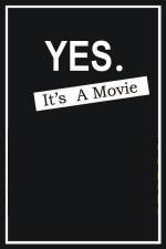 Watch Yes It's A Movie Primewire
