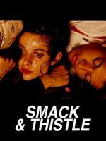 Watch Smack and Thistle Primewire