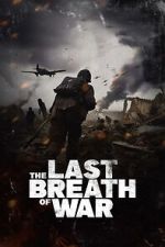 Watch The Last Breath of War Primewire