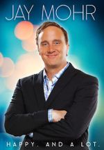 Watch Jay Mohr: Happy. And a Lot. (TV Special 2015) Primewire