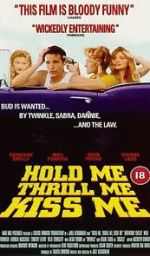 Watch Hold Me Thrill Me Kiss Me Primewire