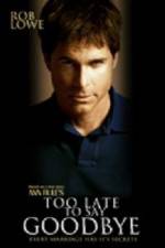 Watch Too Late to Say Goodbye Primewire
