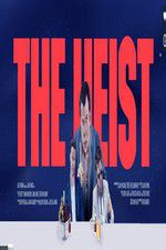 Watch The Heist Primewire