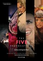 Watch The Five Provocations Primewire