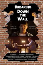 Watch Breaking Down the Wall (Short 2019) Primewire