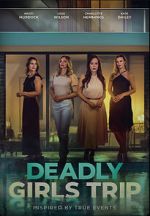 Watch Deadly Girls Trip Primewire