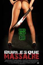 Watch Burlesque Massacre Primewire