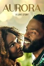 Watch Aurora: A Love Story Primewire