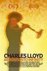 Watch Charles Lloyd: Arrows Into Infinity Primewire