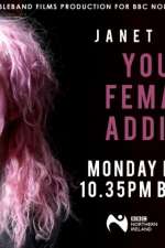 Watch Janet Devlin: Young, Female & Addicted Primewire