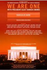 Watch We Are One The Obama Inaugural Celebration at the Lincoln Memorial Primewire