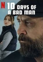 Watch 10 Days of a Bad Man Primewire