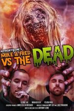 Watch Mike & Fred vs The Dead Primewire