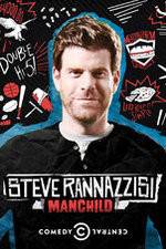 Watch Steve Rannazzisi: Manchild Primewire