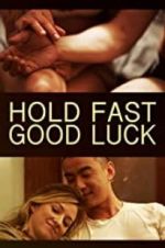 Watch Hold Fast, Good Luck Primewire