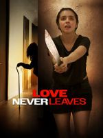 Watch Love Never Leaves Primewire